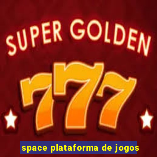 space plataforma de jogos